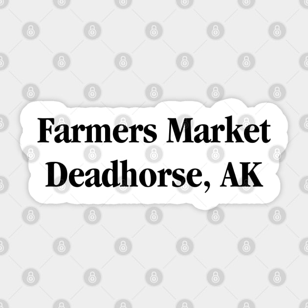 Farmers Market Deadhorse Alaska Sticker by coyoteandroadrunner